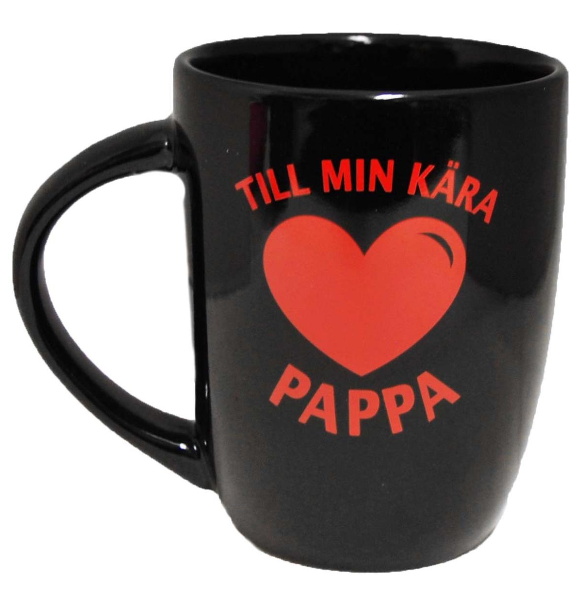 Mugg, Till min kära pappa