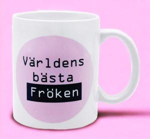 Mugg Världens bästa Fröken