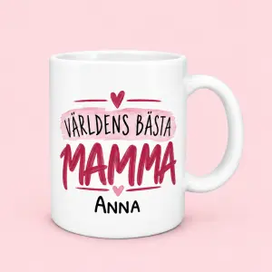 Personlig mugg till mamma med namn &ndash; V&auml;rldens b&auml;sta mamma 
