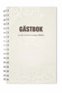 G&auml;stbok - en fyll-i-bok f&ouml;r trevliga tillf&auml;llen