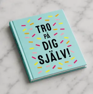 Bok Tro p&aring; dig sj&auml;lv!