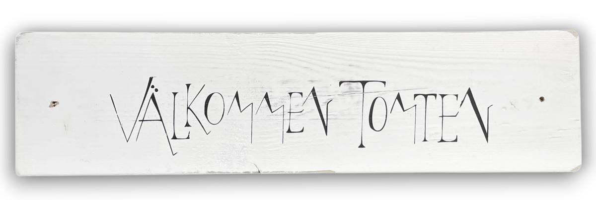 Skylt Välkommen Tomten - All Time Design