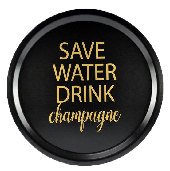 Bricka "Save water Drink Champagne"