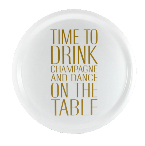 Bricka Time to drink champagne, rund 31cm