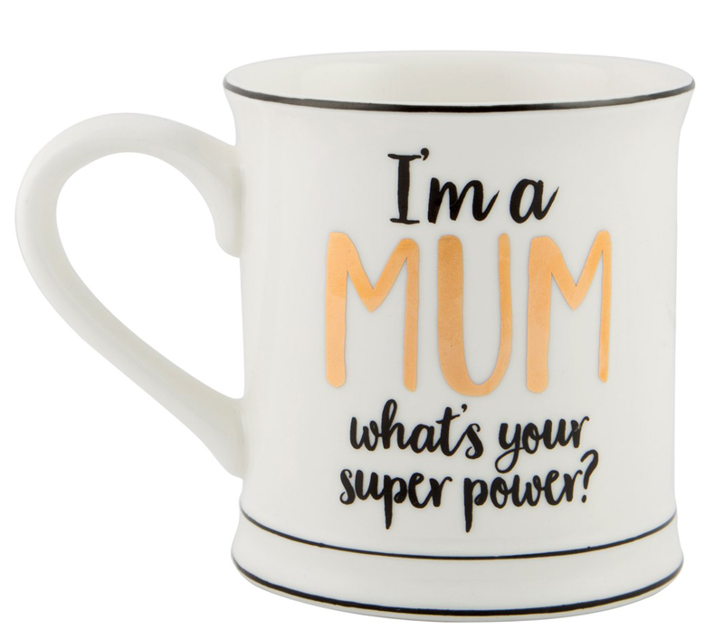 Mugg I'm a Mum, what's your super power
