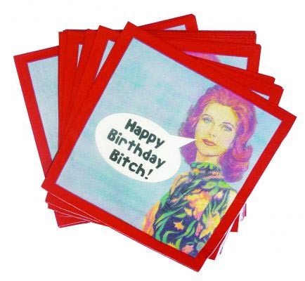 Servetter ""Happy Birthday Bitch!"" , 20st Servetter ""Happy Birthday Bitch!"" , 20st