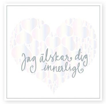 Kort, Jag älskar dig innerligt